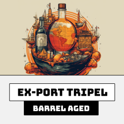 Ex-port barrel aged Tripel - limited edition